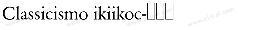 Classicismo ikiikoc字体转换